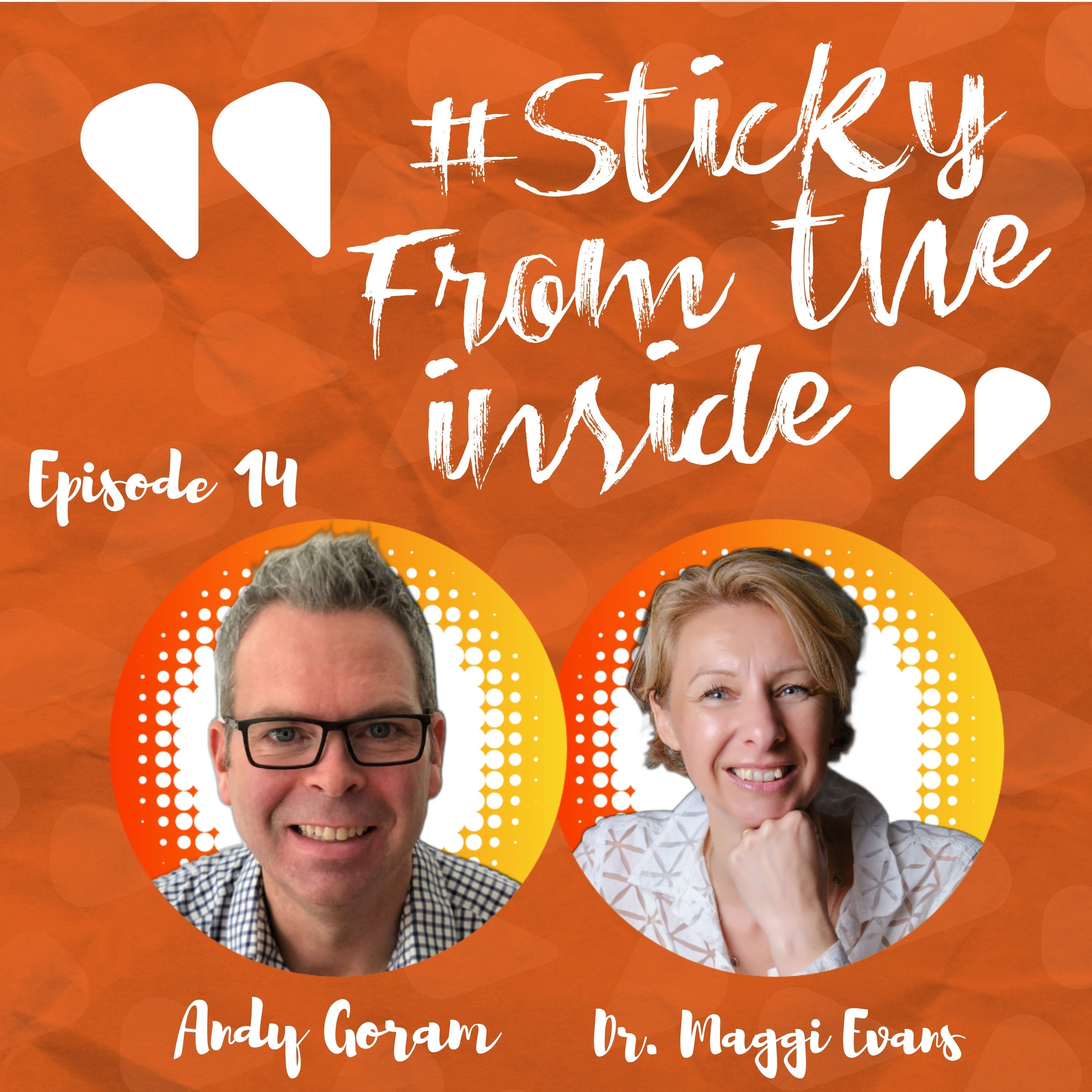 The Sticky From The Inside Podcast