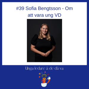 Sofia Bengtsson om att vara ung VD