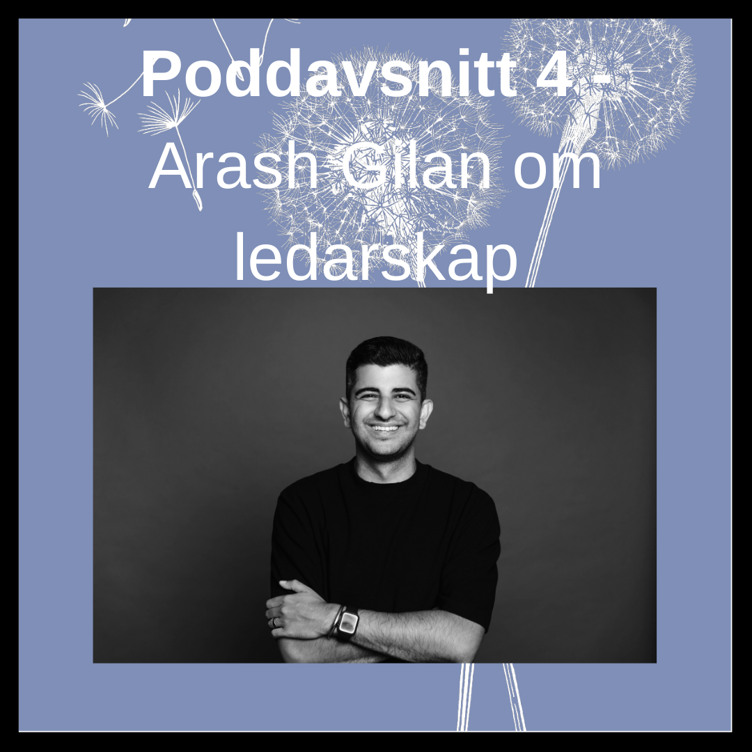 4 Arash Gilan - om att bli ledare som ung