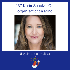 37 Karin Schulz om ledarskap och psykisk hälsa