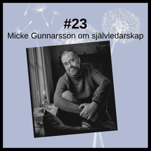 23 Micke Gunnarsson om självledarskap