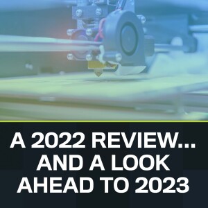 S4:E1: Moore On Manufacturing: A 2022 Review… and a Look Ahead to 2023