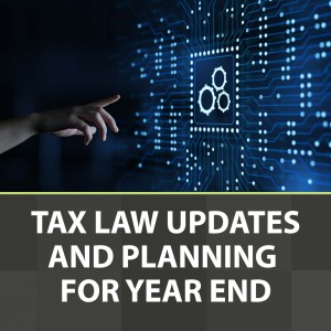 S2:E11: Moore On Manufacturing: Tax Law Updates and Planning for Year End