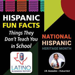 Hispanic Fun Facts: Things They Don‘t Teach You in School