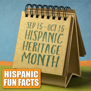 Hispanic Fun Facts: Things They Don‘t Teach You in School
