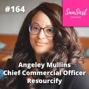 164. Angeley Mullins, Chief Commercial Officer, Resourcify - The one marketing strategy you’re missing