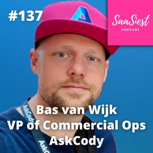 137. Bas van Wijk, VP Commercial Operations, AskCody  - Getting the inbound engine off the ground!