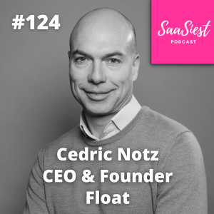 124. Cedric Notz, CEO & Founder, Float - What is Revenue Based Funding and why its a good alternative to traditional funding?