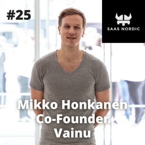 25. Mikko Honkanen Co-Founder, Vainu - Bootstraping at its finest!