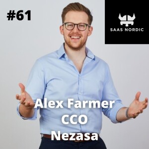 61. Alex Farmer, CCO, Nezasa - Community-Led growth for high-touch customers?