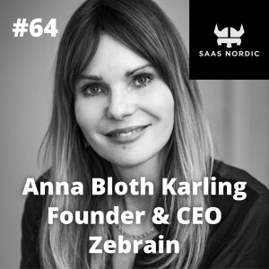 64. Anna Bloth Karling, CEO & Founder, Zebrain - Why B2B SaaS companies are doubling down on coaching of staff to fuel growth in 2023?