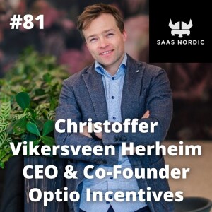 81. Christoffer Vikersveen Herheim, CEO & Co-Founder, Optio - Master your cashflow management to fuel growth !
