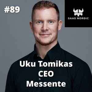 89. Uku Tomikas, CEO,  Messente Communications - What can B2B SaaS companies learn from the military?