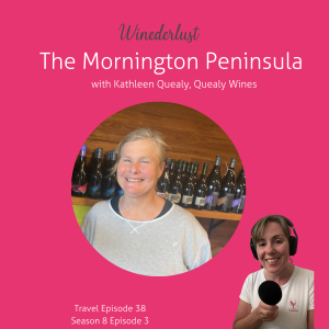 Episode 37 - Mornington Peninsula with Kathleen Quealy