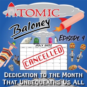Episode 9:   Dedication To The Month That Unbequeaths Us All