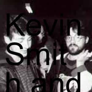 Kevin Smith and the story of the Secret Stash (55:00)