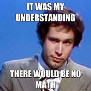 Jaybees Low Tech Podcast It's My Understanding There Would Be No Math