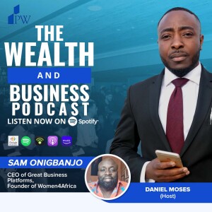 The Importance of Curiosity in Creating a Growing Business with Sam Onigbanjo