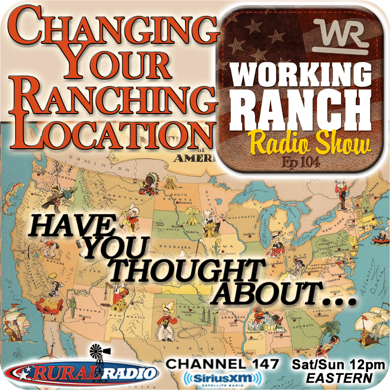 Ep 104: Considerations When Changing Your Ranch Location