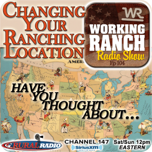 Ep 104: Considerations When Changing Your Ranch Location