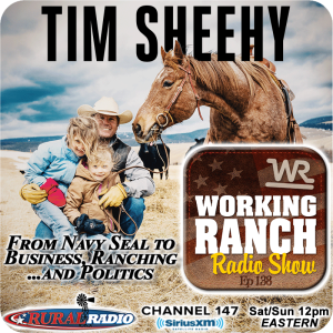 Ep 138: Tim Sheehy: From Navy Seal to Business, Ranching… and Politics