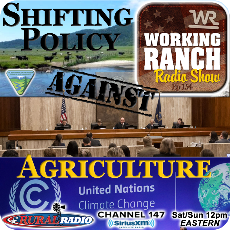 Ep 154: Shifting Policy Against Agriculture... from public lands to climate initiatives