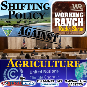 Ep 154: Shifting Policy Against Agriculture... from public lands to climate initiatives