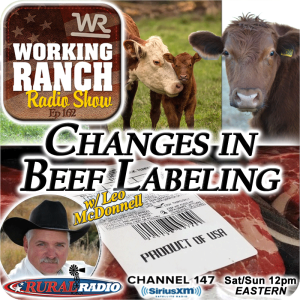 Ep 162: “Product of USA”… Changes in Beef Labeling w Leo McDonnell