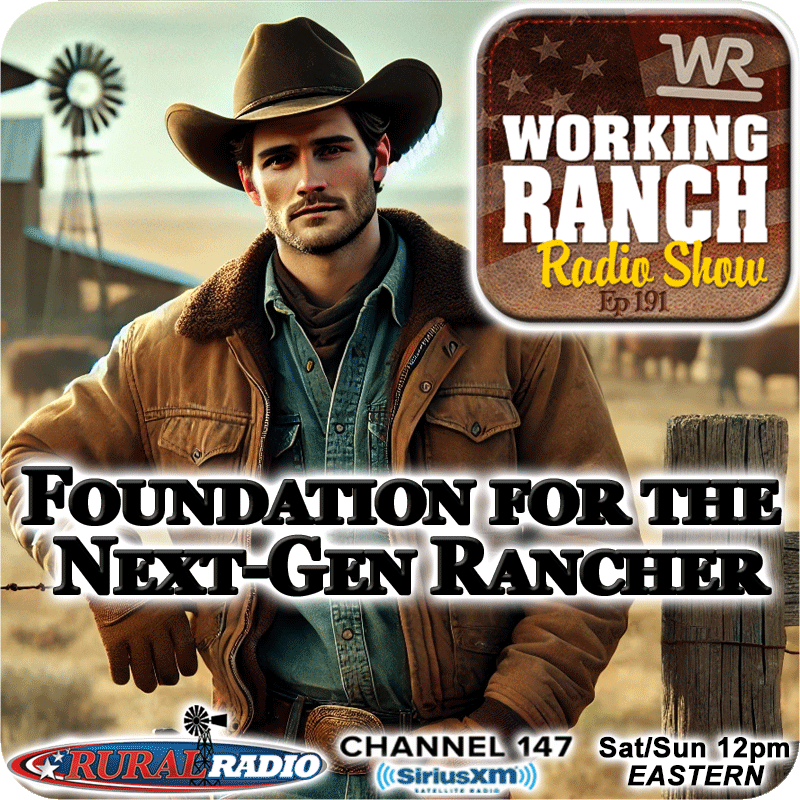 Ep 190: The Foundation for Success as a NextGen Rancher