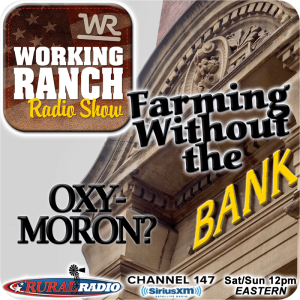 Ep 70: Farming Without the Bank… Oxymoron?