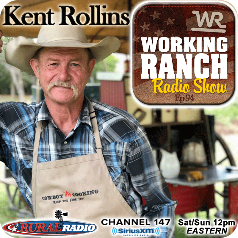 Ep 94: Kent Rollins – Cowboy, Cook, and YouTube