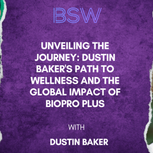 Unveiling the Journey: Path to Wellness and the Global Impact of BioPro Plus