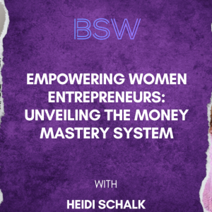 Empowering Women Entrepreneurs: Unveiling the Money Mastery System