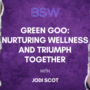 Green Goo: Nurturing Wellness and Triumph Together