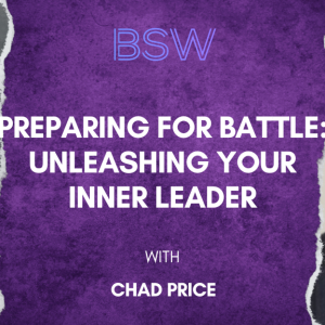 Preparing for Battle: Unleashing Your Inner Leader