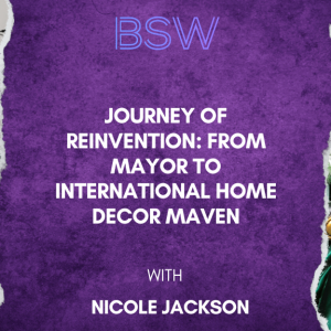 Journey of Reinvention: From Mayor to International Home Decor Maven