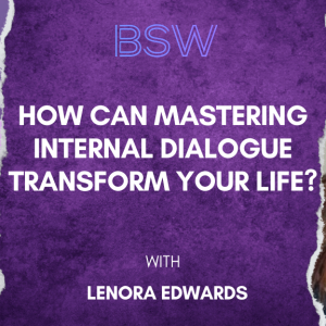 Why is Internal Dialogue Crucial for Transforming Your Life?