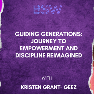 Guiding Generations: Journey to Empowerment and Discipline Reimagine