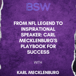 From NFL Legend to Inspirational Speaker:  Playbook for Success