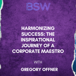 Harmonizing Success: The Inspirational Journey of a Corporate Maestro