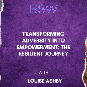 Transforming Adversity into Empowerment: The Resilient Journey