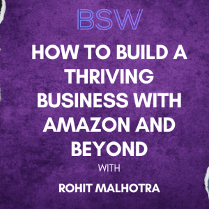 How to Build a Thriving Business with Amazon and Beyond