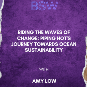 Riding the Waves of Change: Piping Hot's Journey Towards Ocean Sustainability