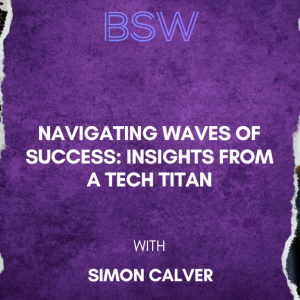 Navigating Waves of Success: Insights from a Tech Titan