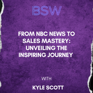 From NBC News to Sales Mastery: Unveiling the Inspiring Journey