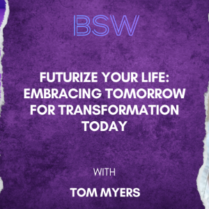 Futurize Your Life: Embracing Tomorrow for Transformation Today