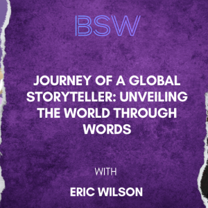 Journey of a Global Storyteller: Unveiling the World through Words