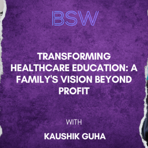 Transforming Healthcare Education: A Family's Vision Beyond Profit