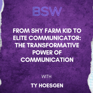 From Shy Farm Kid to Elite Communicator: The Transformative Power of Communication