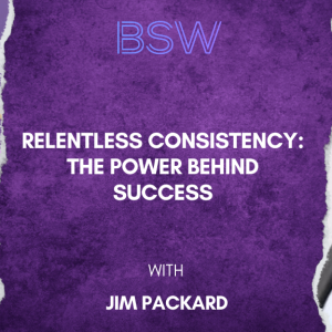 Relentless Consistency: The Power Behind Success